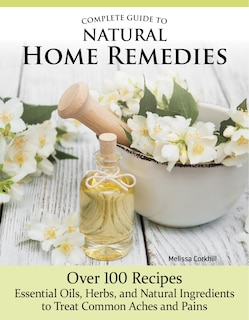 Couverture_Complete Guide to Natural Home Remedies