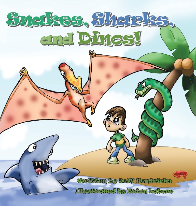 Couverture_Snakes, Sharks, and Dinos!