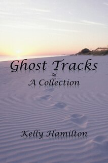 Ghost Tracks: A Collection