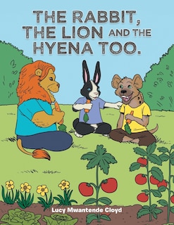 Front cover_The Rabbit, the Lion and the Hyena Too.