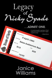 Front cover_Legacy of Nicky Spade.. Admit One is the third book in the trilogy, Chronicles of Nicky Spade.