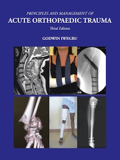 Front cover_PRINCIPLES AND MANAGEMENT OF ACUTE ORTHOPAEDIC TRAUMA