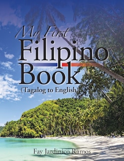Couverture_My First Filipino (Tagalog to English) Book