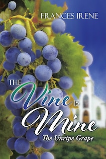 Front cover_The Vine Is Mine