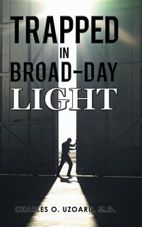 Front cover_TRAPPED IN BROAD-DAY LIGHT