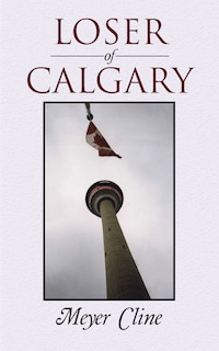 Front cover_Loser of Calgary