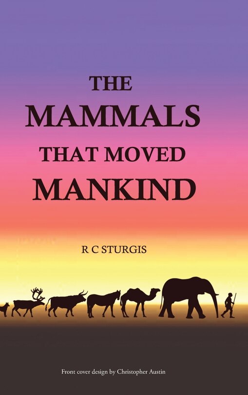 Front cover_The Mammals That Moved Mankind