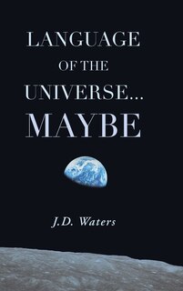 Front cover_Language of the Universe . . . Maybe
