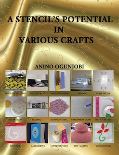 Couverture_A Stencil's Potential in Various Crafts