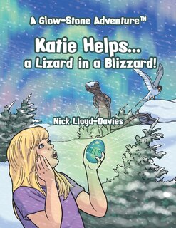 Front cover_Katie Helps . . . a Lizard in a Blizzard!