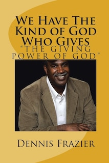 Front cover_We Have the Kind of God Who Gives