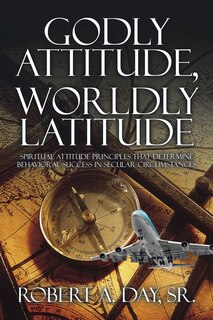 Front cover_Godly Attitude, Worldly Latitude