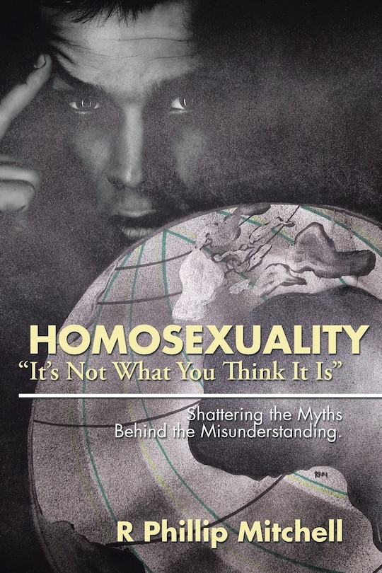 Front cover_Homosexuality It's Not What You Think It Is