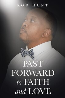 Front cover_Past Forward to Faith and Love
