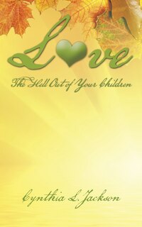 Couverture_Love the Hell Out of Your Children