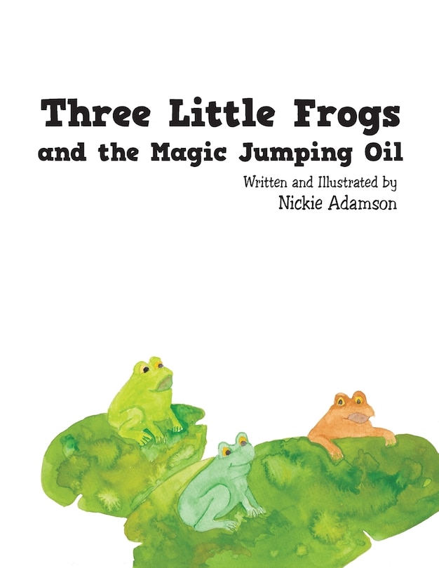 Front cover_Three Little Frogs and the Magic Jumping Oil