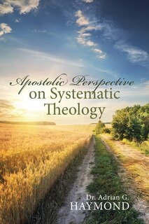 Couverture_Apostolic Perspective on Systematic Theology