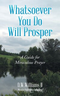 Front cover_Whatsoever You Do Will Prosper
