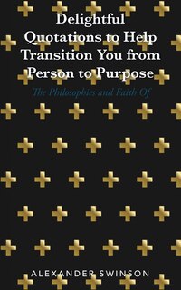 Couverture_Delightful Quotations to Help Transition You from Person to Purpose