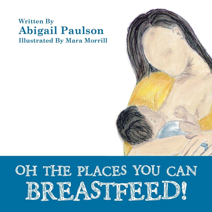 Oh the Places You Can Breastfeed!