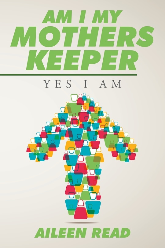 Front cover_Am I My Mothers Keeper
