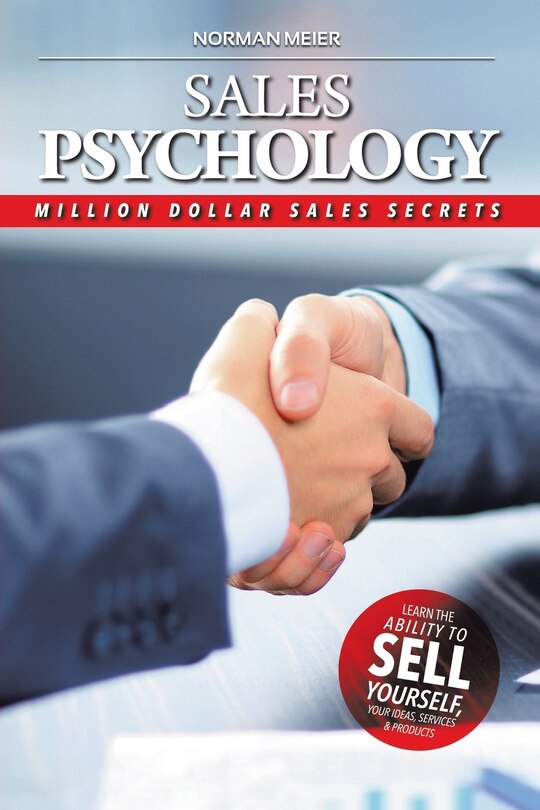 Sales Psychology: Million Dollar Sales Secrets