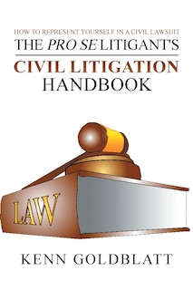 Couverture_The Pro Se Litigant's Civil Litigation Handbook