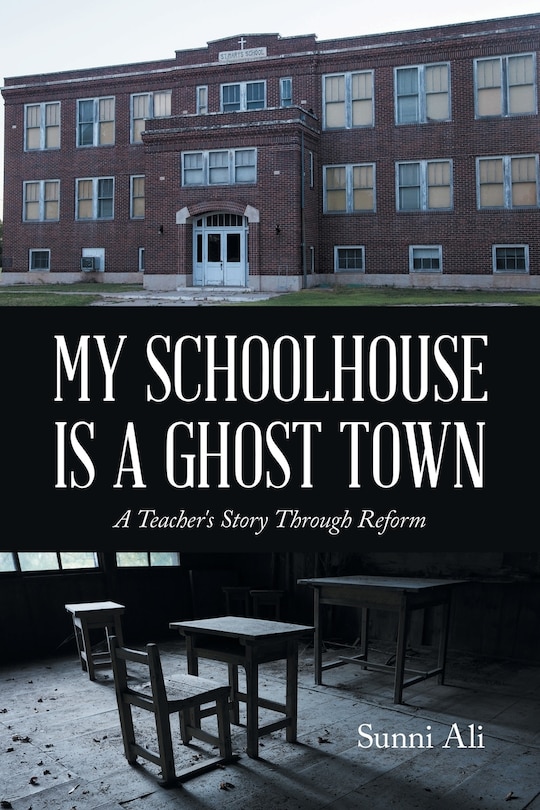 Front cover_My Schoolhouse Is A Ghost Town