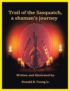 Couverture_Trail of the Sasquatch, a shaman's journey