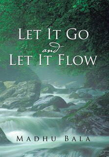 Front cover_Let it Go and Let it Flow