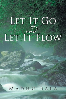 Front cover_Let it Go and Let it Flow