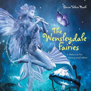 The Wensleydale Fairies: A Mixture of Fact, Fantasy and Folklore image number 0