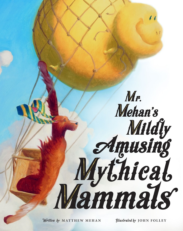 Front cover_Mr. Mehan's Mildly Amusing Mythical Mammals