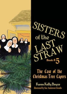 Front cover_Sisters of the Last Straw: The Case of the Christmas Tree Capers