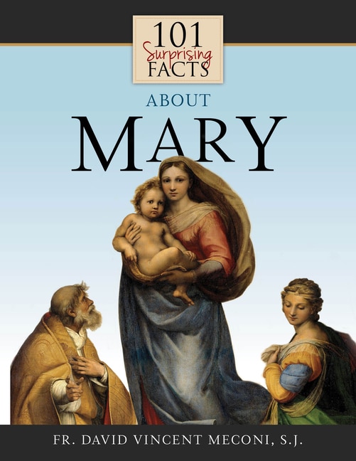 Couverture_101 Surprising Facts about Mary