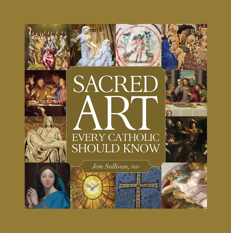 Front cover_Sacred Art Every Catholic Should Know