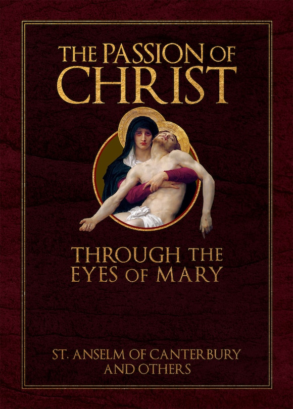 Front cover_The Passion of Christ Through the Eyes of Mary