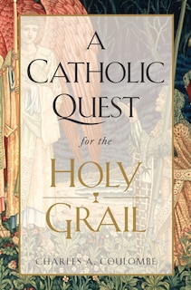 Front cover_A Catholic Quest for the Holy Grail