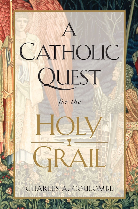 Front cover_A Catholic Quest for the Holy Grail