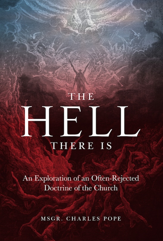Couverture_The Hell There Is: An Exploration of an Often-Rejected Doctrine of the Church