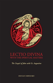 Front cover_Lectio Divina with the Spiritual Masters: The Gospel of John with St. Augustine