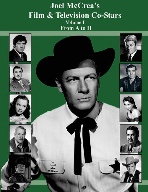 Joel McCrea's Film & Television Co-Stars From A to H