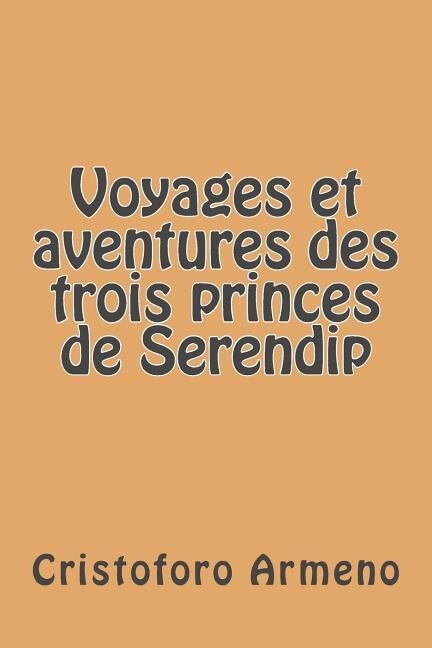 Couverture_Voyages et aventures des trois princes de Serendip