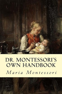 Front cover_Dr. Montessori's Own Handbook