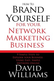 Front cover_How to Brand Yourself for your Network Marketing Business
