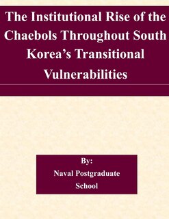 Couverture_The Institutional Rise of the Chaebols Throughout South Korea's Transitional Vulnerabilities