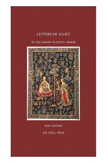 Front cover_Letters of Juliet to the Knight in Rusty Armor