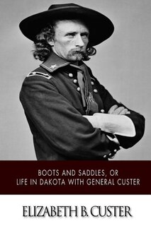 Couverture_Boots and Saddles, or Life in Dakota with General Custer
