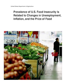 Front cover_Prevalence of U.S. Food Insecurity Is Related to Changes in Unemployment, Inflation, and the Price of Food