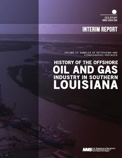 Couverture_History of the Offshore Oil and Gas Industry in Southern Louisiana Volume 3